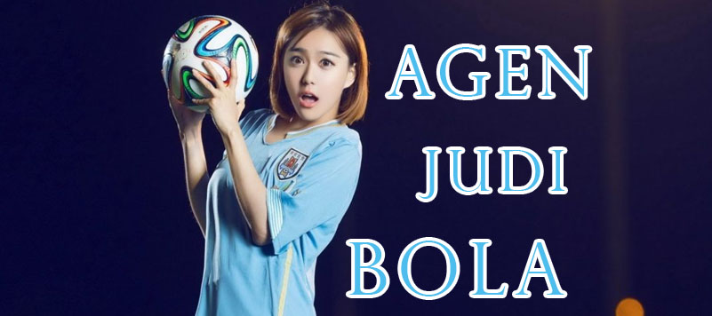 MENGENAL AGEN SITUS JUDI BOLA TERPERCAYA